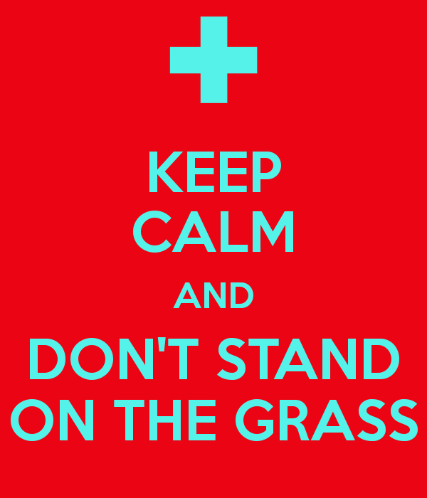 Don't Stand on the Grass